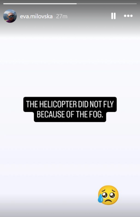 Instagram story by Eva Milovska with text confirming grounded helicopter due to fog